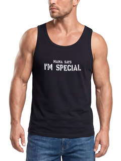 Herren Tank-Top Spruch lustig Mama Says I Am Special Ironie Sarkasmus Aufdruck Nerd Schrift Muskelshirt Neverless®