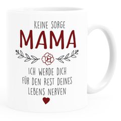 Kaffee-Tasse "Keine Sorge Mama..." lustiges Muttertagsgeschenk SpecialMe®
