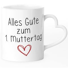 Kaffee-Tasse Alles Gute zum 1. Muttertag Geschenk für frischgebackene Mama junge Mütter Herz-Henkel SpecialMe®