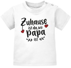 Baby T-Shirt kurzarm Zuhause ist da wo Papa/Mama ist Herz Jungen Mädchen Oberteil Bio-Baumwolle SpecialMe®