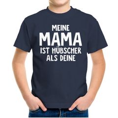 Kinder T-Shirt  Meine Mama ist hübscher als deine Spruch lustig Geschenk für Jungen Moonworks®