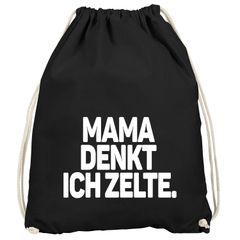 Turnbeutel Mama denkt ich zelte Spruch lustig Party Rave Gymbag Moonworks®