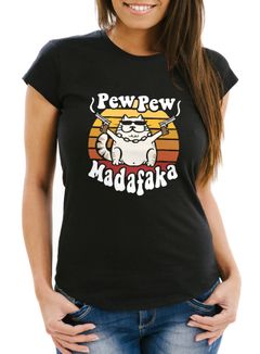 Damen T-Shirt Pew Pew Madafaka Katze Crazy Cat Gangsta Kitty Meme Trend Spruch Slim Fit Moonworks®