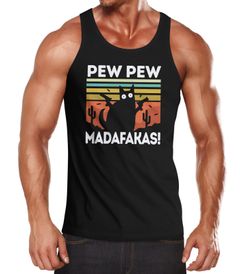 Herren Tanktop Pew Pew Madafakas! schwarze Katze Spruch Meme lustig Muscle Shirt Achselshirt Moonworks®