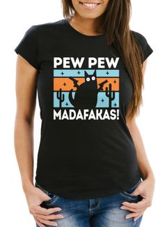Damen T-Shirt Spruch Pew Pew Madafakas Katze Cat crazy verrückt Frauen Fun-Shirt lustig Moonworks®