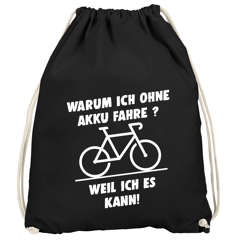 Turnbeutel Warum ich ohne Akku fahre E-Bike Fahhrad Radfahrer Gymbag Moonworks®
