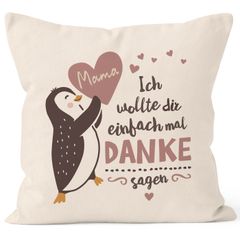 Kissen-Bezug Mama/Papa Ich wollte dir einfach mal Danke sagen Pinguin Dankeschön-Geschenk Muttertag Vatertag SpecialMe®