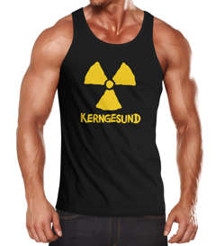 Herren Tanktop Kerngesund schwarzer Humor Statement Kernkraft Ironie Fun-Shirt Spruch lustig Muscle Shirt Achselshirt Moonworks®