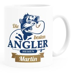 Kaffee-Tasse mit Namen Geschenk Angeln Spruch Die besten Angler heißen Wunschname personalisierte Geschenke SpecialMe®