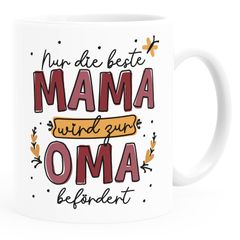 Kaffee-Tasse mit Spruch Nur die beste Mama wird zur Oma befördert Geschenk Muttertag Großmutter SpecialMe®