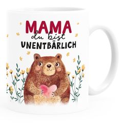 Kaffee-Tasse Muttertag lustig Spruch Mama du bist unentbärlich Bär Geschenk Geburtstag Mutter SpecialMe®