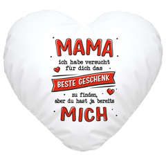 Herzkissen Geschenk für Mama Spruch lustig Ich/Wir haben versucht das beste Geschenk zu finden SpecialMe®