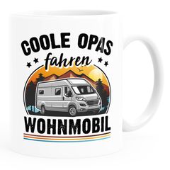 Kaffee-Tasse Camping coole Opas fahren Wohnmobil Geschenk für Großvater Campingfan Spruch lustig Moonworks®