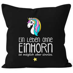 Kissenbezug - Ein Leben ohne Einhorn ist möglich aber sinnlos - Kissen-Hülle Deko-Kissen 40x40 Baumwolle MoonWorks®