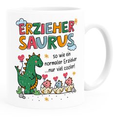 Kaffee-Tasse Erzieher Saurus Danke Geschenk Dino Spruch So wie nur viel cooler Kinder lustig SpecialMe®