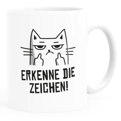 Kaffee-Tasse Katze Mittelfinger Erkenne die Zeichen mit Spruch Bürotasse lustige Kaffeebecher MoonWorks®