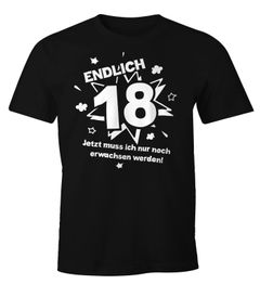 Herren T-Shirt Endlich 18 jetzt muß ich nur noch erwachsen werden zum 18. Geburtstag Geschenk Moonworks®