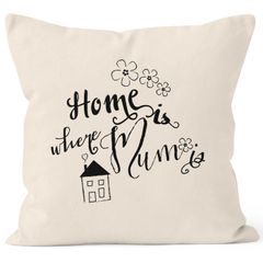 Kissenbezug Home is where Mom is Geschenk für Mutter Muttertag Kissenhülle 40x40 Baumwolle MoonWorks®