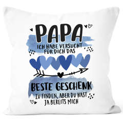 Kissen-Bezug Papa ich habe versucht für dich das beste Geschenk zu finden Spruch lustig Danke Vater SpecialMe®