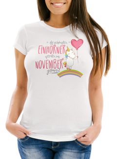 Damen T-Shirt die schönsten Einhörner werden im November geboren Slim Fit Geschenk Geburtstag Moonworks®