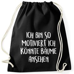 Turnbeutel Spruch lustig Ich bin so motiviert ich könnte Bäume ansehen Moonworks®