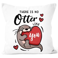 Kissen-Bezug Liebe Otter Spruch Geschenk für Sie und Ihn Jahrestag Valentinstag Mann Frau Partner Moonworks®