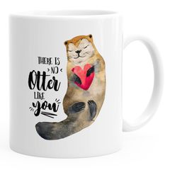 Kaffeetasse Geschenk Tasse There is no otter like you Liebe Spruch Love Quote lustig verliebt Freund Freundin MoonWorks®