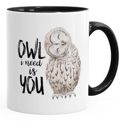 Kaffee-Tasse Eule Owl I need is you Liebe Spruch Geschenk Valentinstag Weihnachten Ehe Partnerschaft MoonWorks®