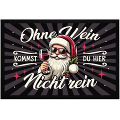 Fußmatte Weihnachten mit Spruch Ohne Wein Santa Weihnachtsmann Lustig rutschfest & waschbar Moonworks®
