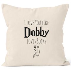 Kissen-Bezug I love you like Dobby loves socks Geschenk Liebe Valentinstag Jahrestag Hochzeitstag MoonWorks®