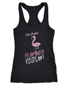 Damen Tanktop Fasching Das ist mein Flamingo Kostüm Faschings-Shirt Moonworks®