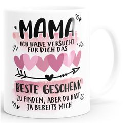 Kaffee-Tasse Mama ich habe versucht für dich das beste Geschenk zu finden Spruch lustig Danke SpecialMe®