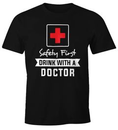 Herren T-Shirt Safety First drink with a doctor Fun-Shirt Party-Shirt Moonworks®