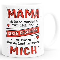 Kaffee-Tasse Geschenk für Mama Spruch lustig Ich/Wir haben versucht das beste Geschenk zu finden SpecialMe®