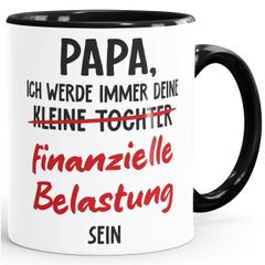 Kaffee-Tasse Papa Ich werde immer deine finanzielle Belastung sein lustige Geschenke für Väter Weihnachten Vatertag Moonworks®
