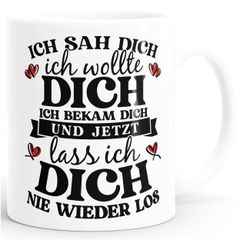 Kaffee-Tasse Spruch Liebe Ich sah dich und jetzt lass ich dich nie wieder los Geschenkidee Partner Verliebte Moonworks®