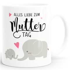 Kaffee-Tasse Alles Liebe zum Muttertag Elefant Elefanten Muttertagsgeschenk MoonWorks®
