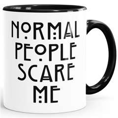 Normal People Scare Me Tasse MoonWorks®