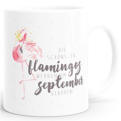 Geschenk-Tasse Flamingo Krone die schönsten Flamingos werden im September geboren MoonWorks® Geburtstags-Tasse einfarbig