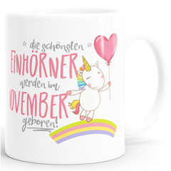 Geschenk-Tasse die schönsten Einhörner werden im November geboren MoonWorks® Geburtstags-Tasse einfarbig