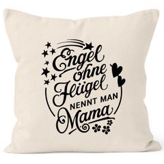 Kissen-Bezug Engel ohne Flügel nennt man Mama Muttertag Kissen-Hülle Deko-Kissen Baumwolle MoonWorks®