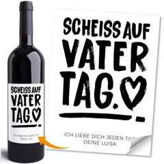 Weinetikett mit Spruch Scheiß auf Vatertag ich liebe dich jeden Tag personalisiert mit Name Flaschenetikett selbstklebend Moonworks®