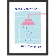 Poster Wandbild Badezimmer Deko-Bild Diese Dusche ist zum Singen da Spruch Lustig Illustration Kunstdruck Digital SpecialMe®
