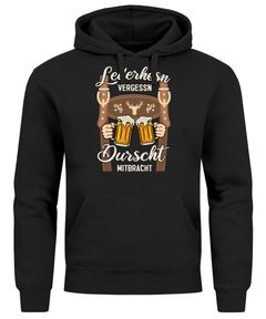 Hoodie Herren Tracht Lederhose vergessen Durst mitbracht Fun-Shirt Volksfest Outfit Männer Spruch lustig Moonworks®