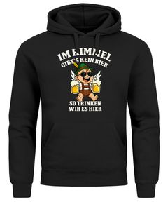 Hoodie Herren für das Oktoberfest – Im Himmel gibt's kein Bier – Ersatz Tracht Pullover Volksfest Bierfest Outfit Spruch Lustig Moonworks®