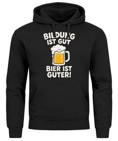 Hoodie Herren für das Oktoberfest – Bildung ist gut Bier ist guter – Ersatz Tracht Pullover Volksfest Bierfest Outfit Spruch Lustig Moonworks®