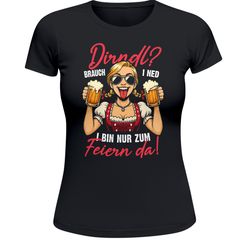 Damen T-Shirt für das Oktoberfest Dirndl ? Brauch i ned, i bin nur zum Feiern | Saufen da! Fun-Shirt Trachtenshirt Bierfest Outfit Statement Spruch Moonworks®