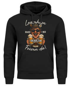 Hoodie Herren für das Oktoberfest – Lederhosn brauch i ned i bin zum feiern saufen da – Bayer Bier Ersatz Tracht Pullover Volksfest Bierfest Outfit Spruch Lustig Moonworks®