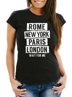 Damen T-Shirt Rome New York Paris London Wait for me Slim Fit Moonworks®
