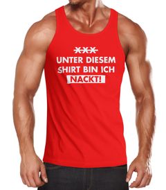 Herren Tanktop Unter diesem Shirt bin ich nackt! Funshirt Party Moonworks®